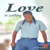 Love Is Calling album lyrics, reviews, download
