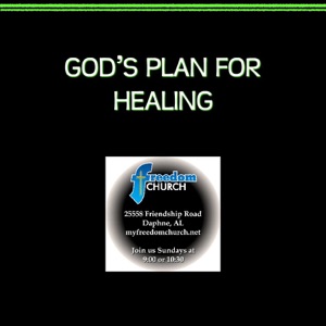 God's Plan For Healing (Part 2)