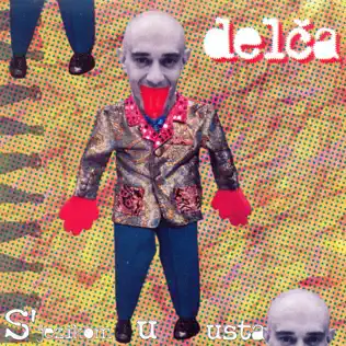 télécharger l'album Download Delča - S Jezikom U Usta album