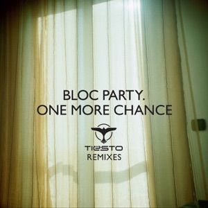 Bloc Party - One More Chance (Tiesto Remix)