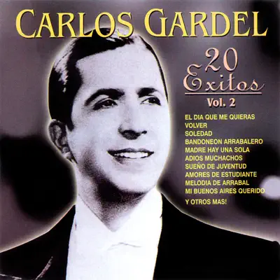 Carlos Gardel: 20 Éxitos, Vol. 2 - Carlos Gardel