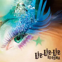 Lie-Lie-Lie - EP - DJ Ozma