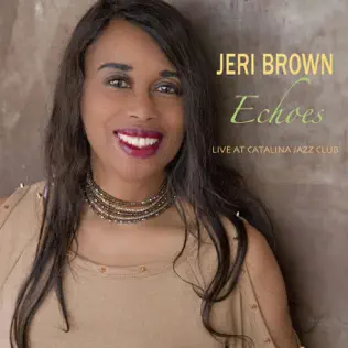 Album herunterladen Jeri Brown - Echoes Live At Catalina Jazz Club