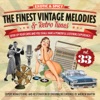 The Finest Vintage Melodies & Retro Tunes Vol. 33