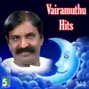 Vairamuthu Hits, Vol.3 album lyrics, reviews, download