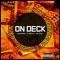 On Deck (feat. Ray Vicks) - ChicoDaUnO & Gtgarza lyrics