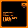 Stream & download Feel My Love (feat. Gia Mellish) - Single