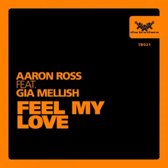 Feel My Love (feat. Gia Mellish) - Single by Aaron Ross album reviews, ratings, credits