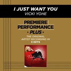 I Just Want You (Premiere Performance Plus Track) - EP - Vicki Yohe