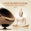 Luxury Buddha Lounge, Vol. 1 (Hotel & Bar Chill Out Session), 2014