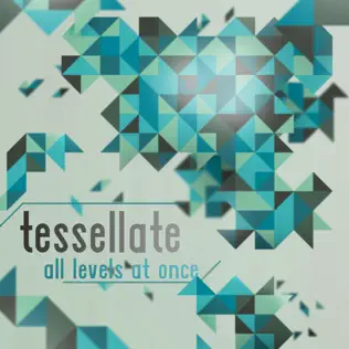 last ned album All Levels At Once - Tessellate