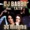 30 Minutes (feat. t.A.T.u.) - DJ Babba lyrics