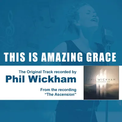 This Is Amazing Grace - EP - Phil Wickham