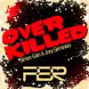 Stream & download Overkilled - Single