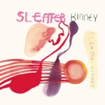 Sleater-Kinney - Combat Rock