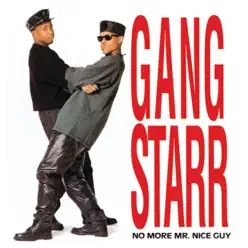 No More Mr. Nice Guy - Gang Starr