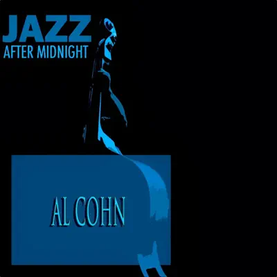 Jazz After Midnight - Al Cohn Jazz After Midnight - Al Cohn