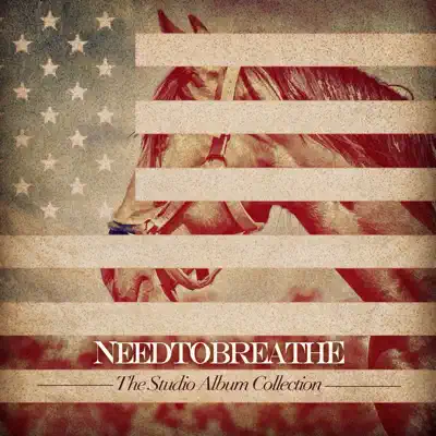 The Studio Album Collection - Needtobreathe
