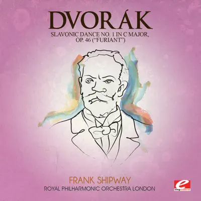 Dvořák: Slavonic Dance No. 1 for Four Hand Piano in C Major, Op. 46 (Furiant) [Remastered] - Single - Royal Philharmonic Orchestra