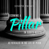 Becoming a Pillar in God's House: As Revealed in the Life of Peter - Joseph Prince