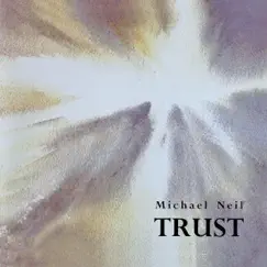 Trust by Michael Neil album reviews, ratings, credits
