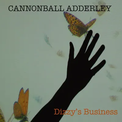 Dizzy's Business - Cannonball Adderley