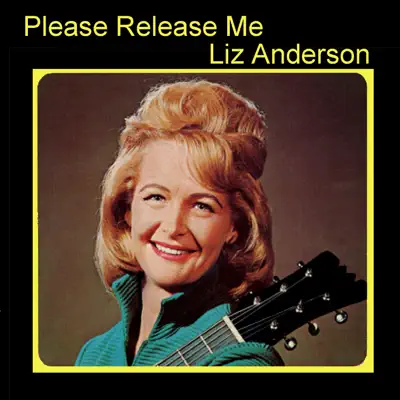 Please Release Me - Liz Anderson