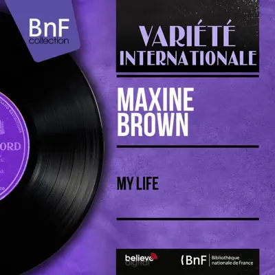 My Life (Mono Version) - EP - Maxine Brown My Life (Mono Version) - EP - Maxine Brown