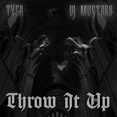 Throw It Up - Single - Tyga