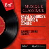 Ravel & Debussy: Quatuors à cordes (Mono Version) - ブダペスト弦楽四重奏団