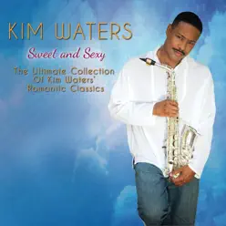 Sweet and Sexy - Kim Waters Sweet and Sexy - Kim Waters