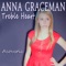Treble Heart (Acoustic Version) - Anna Graceman lyrics