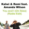 Stream & download You and I (On Ibiza) [Radio Edit] [feat. Amanda Wilson] - Single