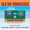195-112 Home Bound (5AM Mix) - DJ M-Traxxx lyrics