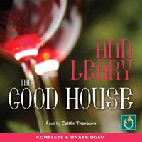 Ann Leary - The Good House (Unabridged) artwork