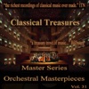 Classical Treasures Master Series - Orchestral Masterpieces, Vol. 31