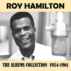 The Albums Collection 1954-1961 - Roy Hamilton