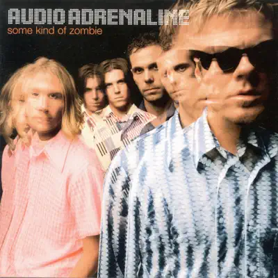 Some Kind of Zombie - Audio Adrenaline