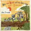 All the Brave Little Critters Kept Dancing album lyrics, reviews, download