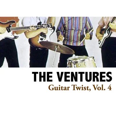 Guitar Twist, Vol. 4 - The Ventures