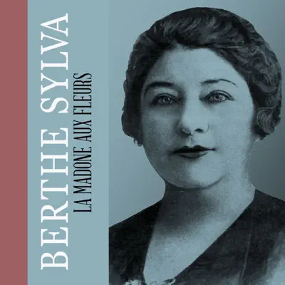 La madone aux fleurs - Single - Berthe Sylva