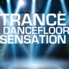 Trance Dancefloor Sensation