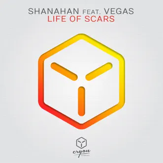 Life of Scars (feat. Vegas) - Single by Shanahan album reviews, ratings, credits