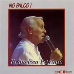 No Palco!, Vol. 1 (Ao Vivo) - Francisco Petrônio