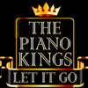 Let It Go (Deluxe Piano Interpretation) - The Piano Kings