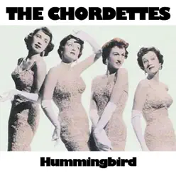Hummingbird - The Chordettes