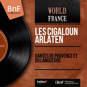 Les Cigaloun Arlaten - Danses de Provence: Farandole de Tarascon - Line Dance Music