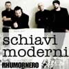 Schiavi moderni - Single
