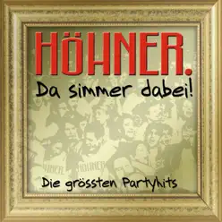 Da simmer dabei... Die größten Partyhits! (Gold Edition) - Höhner