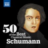 50 of the Best Classical Music: Schumann, 2014